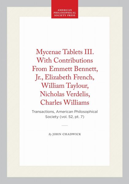 Produktbild: Mycenae Tablets III. with Contributions from Emmett Bennett, Jr., Elizabeth French, William Taylour, Nicholas Verdelis, Charles Williams