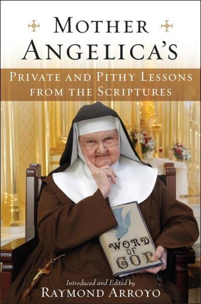 Produktbild: Mother Angelica's Private and Pithy Lessons from the Scriptures