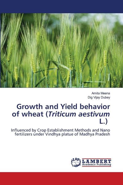 Produktbild: Growth and Yield behavior of wheat (Triticum aestivum L.)