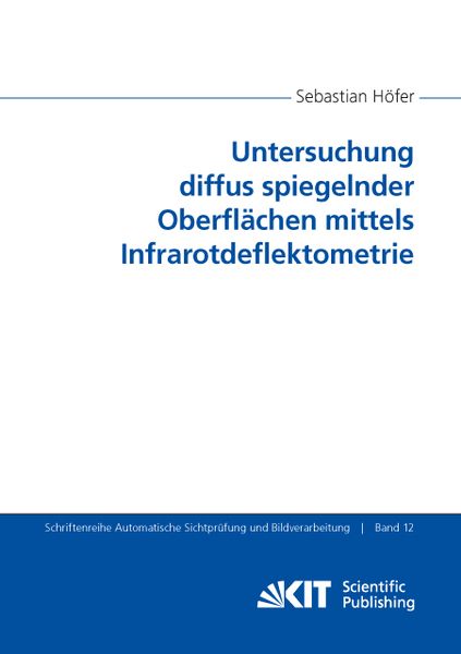 Produktbild: Untersuchung diffus spiegelnder Oberfl&auml;chen mittels Infrarotdeflektometrie