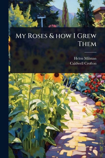Produktbild: My Roses & how I Grew Them