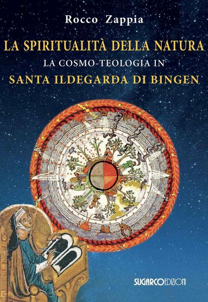 Produktbild: La spiritualit&agrave; della natura. La cosmo-teologia in Santa Ildegarda di Bingen