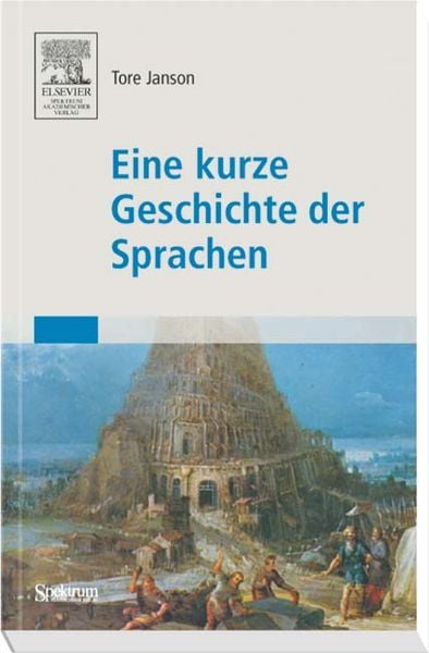 Eine kurze Geschichte der Sprachen, Taschenbuch von Tore Janson, Spektrum der Wissenschaft, 9783827417787