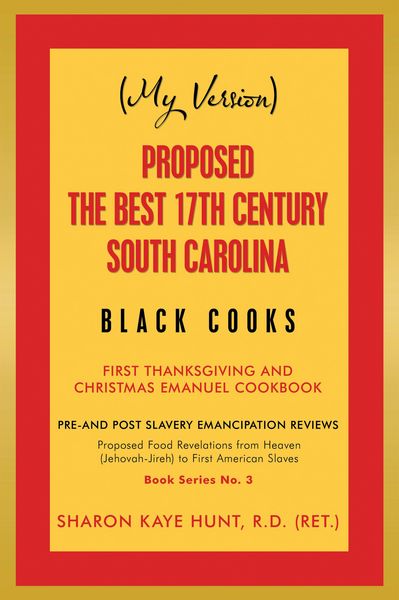 Produktbild: (My Version) Proposed the Best 17Th Century South Carolina Black Cooks