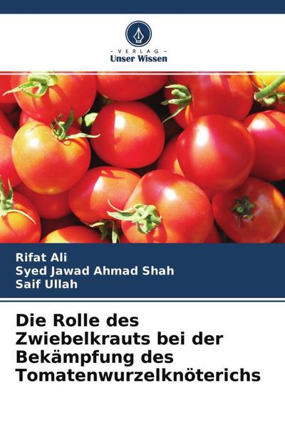 Produktbild: Die Rolle des Zwiebelkrauts bei der Bek&auml;mpfung des Tomatenwurzelkn&ouml;terichs