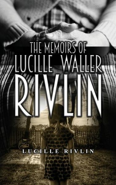 Produktbild: The Memoirs of Lucille Waller Rivlin