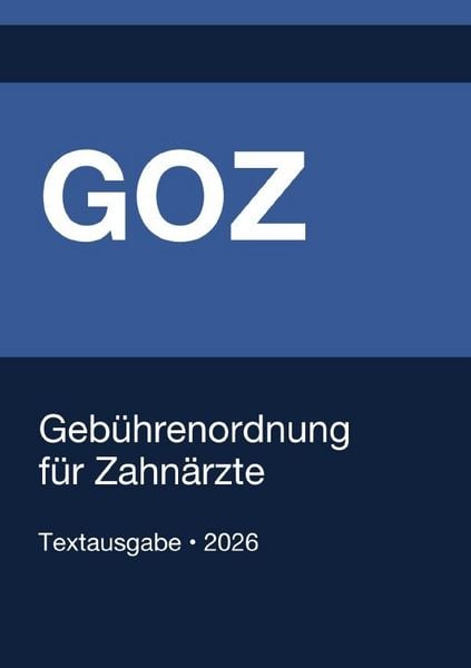 Produktbild: GOZ - Geb&uuml;hrenordnung f&uuml;r Zahn&auml;rzte (Deutschland) 2026