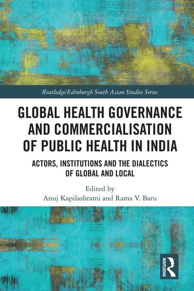 Produktbild: Global Health Governance and Commercialisation of Public Health in India