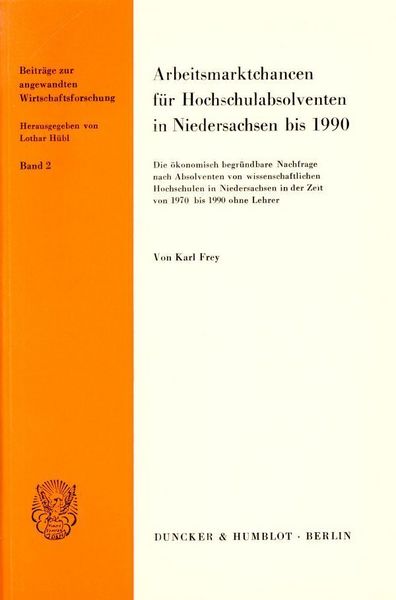 Produktbild: Arbeitsmarktchancen f&uuml;r Hochschulabsolventen in Niedersachsen bis 1990.
