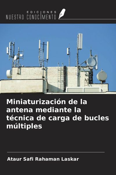 Produktbild: Miniaturizaci&oacute;n de la antena mediante la t&eacute;cnica de carga de bucles m&uacute;ltiples