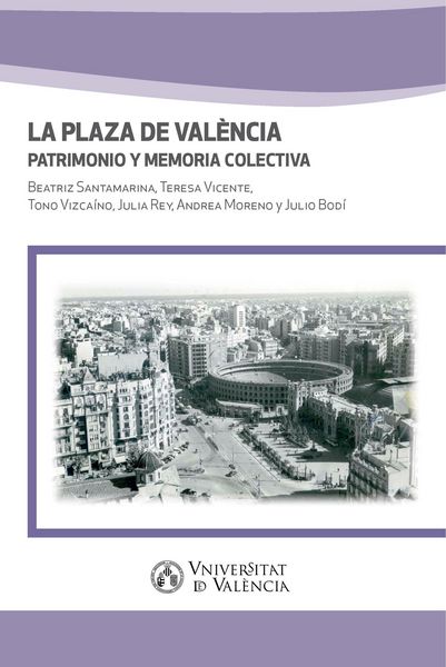 Produktbild: La Plaza de Val&egrave;ncia. Patrimonio y memoria colectiva