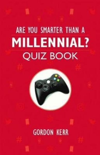 Produktbild: Kerr, G: Are You Smarter Than a Millennial?