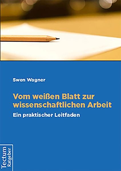 Produktbild: Vom wei&szlig;en Blatt zur wissenschaftichen Arbeit