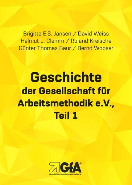 Produktbild: Geschichte der Gesellschaft f&uuml;r Arbeitsmethodik e.V.