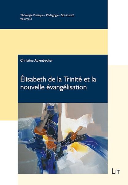 Produktbild: &Eacute;lisabeth de la Trinit&eacute; et la nouvelle &eacute;vang&eacute;lisation