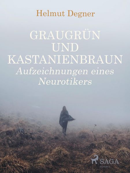 Produktbild: Graugr&uuml;n und Kastanienbraun. Aufzeichnungen eines Neurotikers