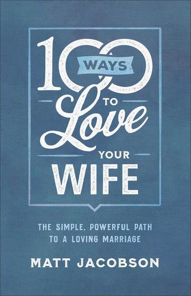 Produktbild: 100 Ways to Love Your Wife