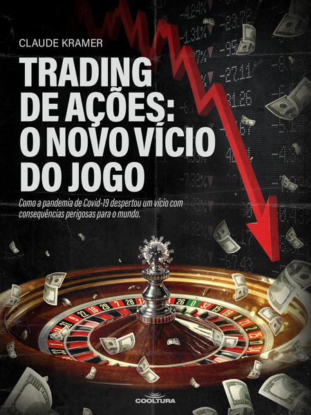 Produktbild: Trading de a&ccedil;&otilde;es: o novo v&iacute;cio do jogo