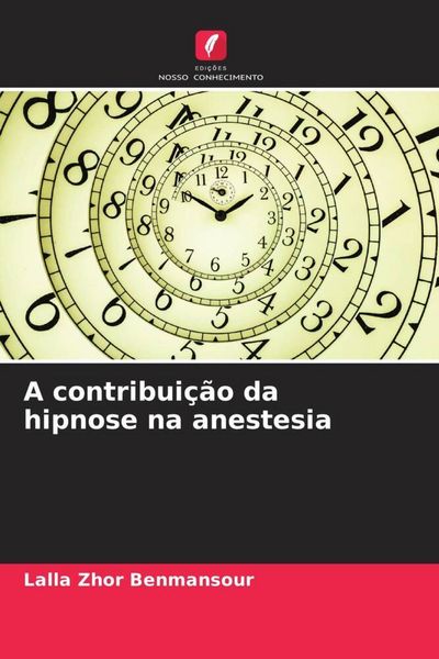 Produktbild: A contribui&ccedil;&atilde;o da hipnose na anestesia