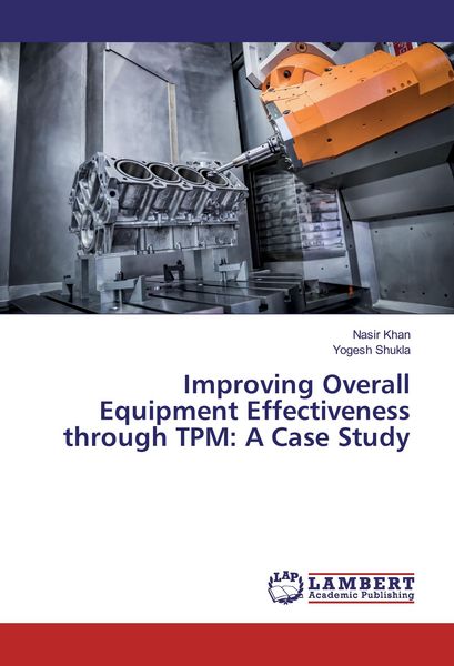Produktbild: Improving Overall Equipment Effectiveness through TPM: A Case Study