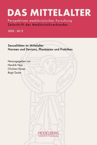 Produktbild: Das Mittelalter. Perspektiven medi&auml;vistischer Forschung : Zeitschrift... / 2025, Band 30, Heft 2