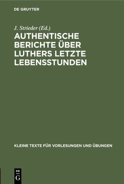 Produktbild: Authentische Berichte &uuml;ber Luthers letzte Lebensstunden