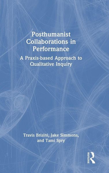 Produktbild: Posthumanist Collaborations in Performance