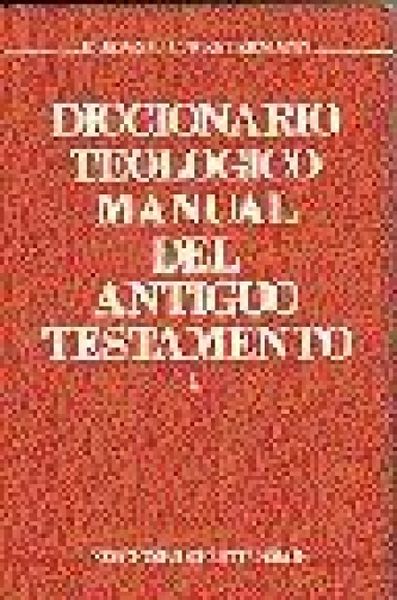Produktbild: Diccionario teol&oacute;gico manual del Antiguo Testamento. Tomo I