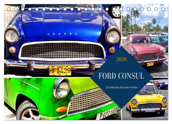 Produktbild: FORD CONSUL - Ein britischer Klassiker in Kuba (Tischkalender 2026 DIN A5 quer), CALVENDO Monatskalender