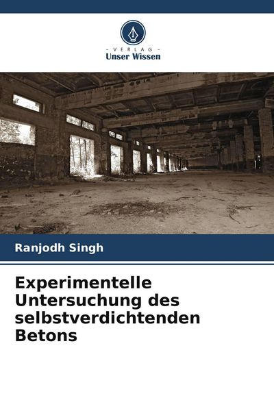 Produktbild: Experimentelle Untersuchung des selbstverdichtenden Betons
