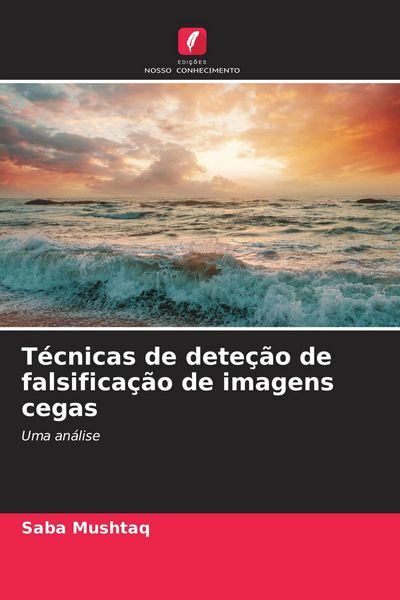 Produktbild: T&eacute;cnicas de dete&ccedil;&atilde;o de falsifica&ccedil;&atilde;o de imagens cegas