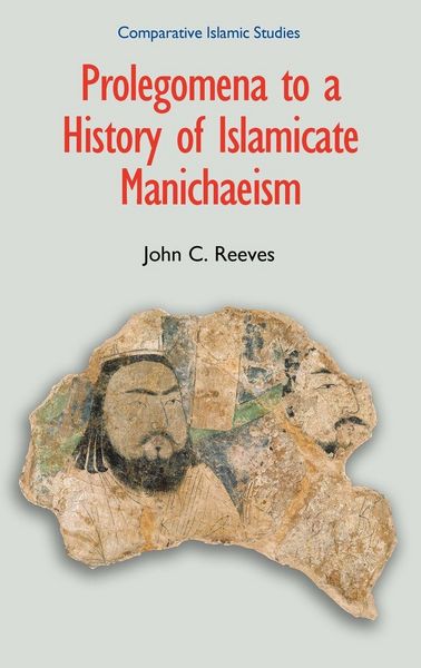 Produktbild: Prolegomena to a History of Islamicate Manichaeism