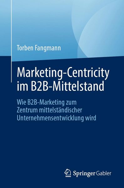 Produktbild: Marketing-Centricity im B2B-Mittelstand
