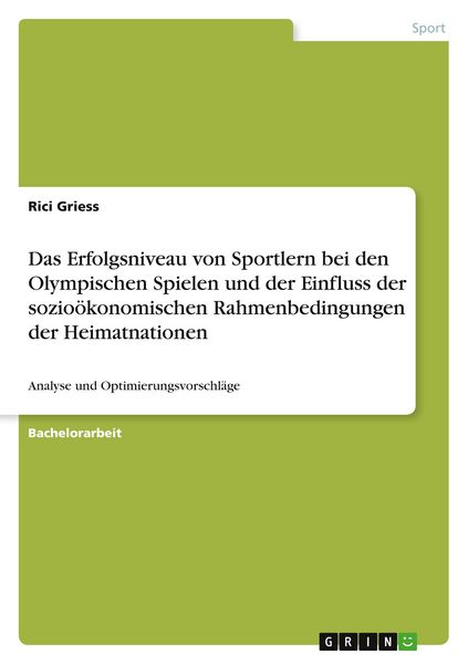 Das Erfolgsniveau von Sportlern bei den Olympischen Spielen und der Einfluss der sozioökonomischen Rahmenbedingungen der Heimatnationen, Taschenbuch