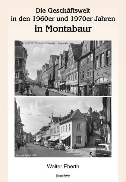 Produktbild: Die Gesch&auml;ftswelt in den 1960er und 1970er Jahren in Montabaur