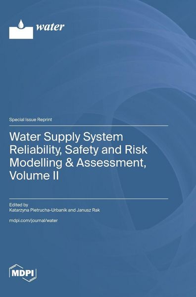 Produktbild: Water Supply System Reliability, Safety and Risk Modelling & Assessment, Volume II