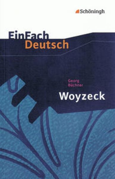 Woyzeck: Drama. EinFach Deutsch Textausgaben, Taschenbuch von Norbert Schläbitz, Schöningh Verlag in Westermann Bildungsmedien