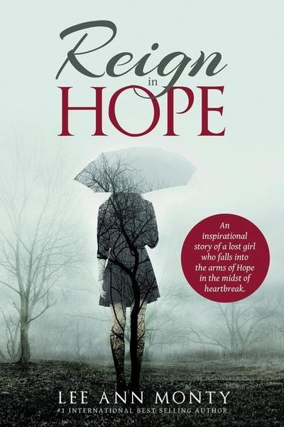 Produktbild: Reign In Hope: An inspirational story of a lost girl who falls into the arms of Hope in the midst of heartbreak.