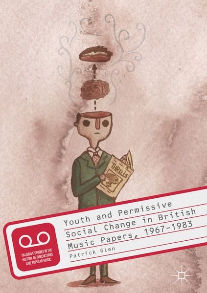Produktbild: Youth and Permissive Social Change in British Music Papers, 1967&ndash;1983