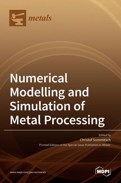 Produktbild: Numerical Modelling and Simulation of Metal Processing