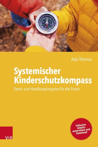 Systemischer Kinderschutzkompass, Taschenbuch von Anja Thürnau, Vandenhoeck + Ruprecht, 9783525400173
