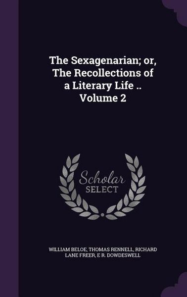 Produktbild: The Sexagenarian; or, The Recollections of a Literary Life .. Volume 2