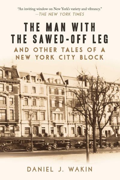 Produktbild: The Man with the Sawed-Off Leg and Other Tales of a New York City Block