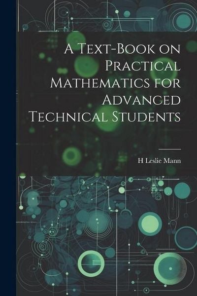 Produktbild: A Text-book on Practical Mathematics for Advanced Technical Students