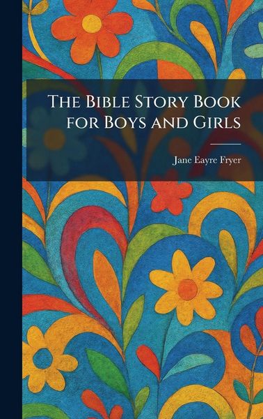 Produktbild: The Bible Story Book for Boys and Girls