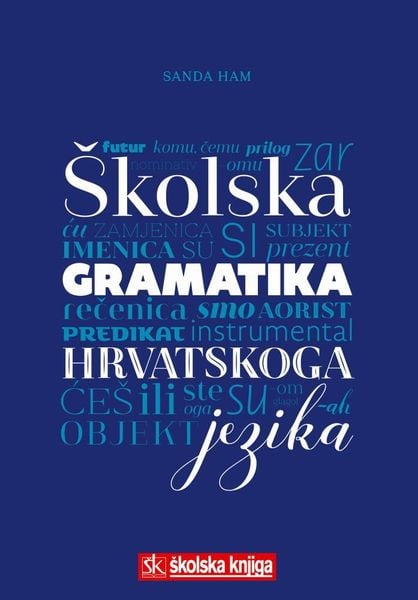 Produktbild: Ham, S: Skolska gramatika hrvatskoga jezika