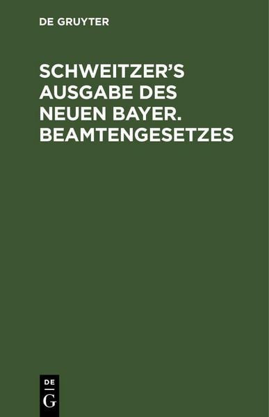 Produktbild: Schweitzer&rsquo;s Ausgabe des neuen bayer. Beamtengesetzes