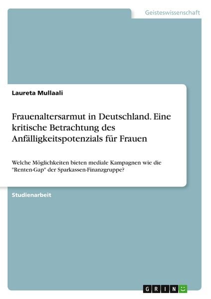 Produktbild: Frauenaltersarmut in Deutschland. Eine kritische Betrachtung des Anf&auml;lligkeitspotenzials f&uuml;r Frauen