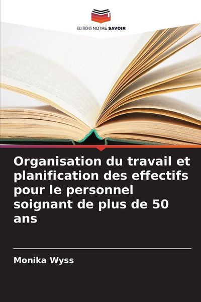 Produktbild: Organisation du travail et planification des effectifs pour le personnel soignant de plus de 50 ans