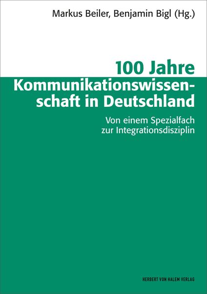 Produktbild: 100 Jahre Kommunikationswissenschaft in Deutschland